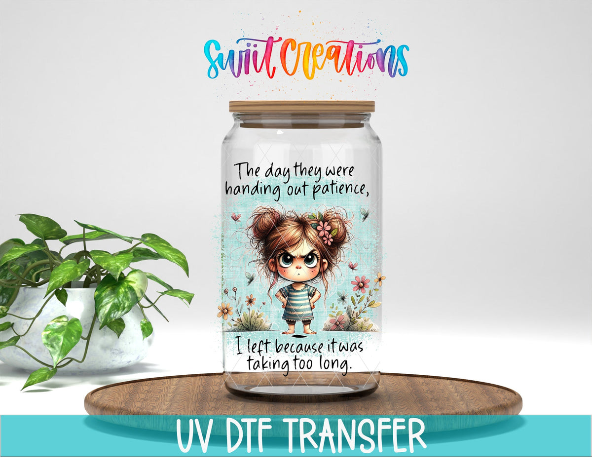 Swiit Creations UV DTF The Day They Handed Out Patience transfer displayed on a clear jar mockup