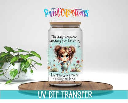 Swiit Creations UV DTF The Day They Handed Out Patience transfer displayed on a clear jar mockup