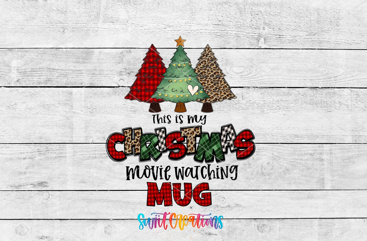 This Is My Christmas Movie Watching Mug UV DTF transfer shown as a full artwork preview from Swiit Creations