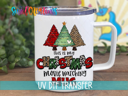 This Is My Christmas Movie Watching Mug UV DTF transfer displayed on a white coffee mug from Swiit Creations