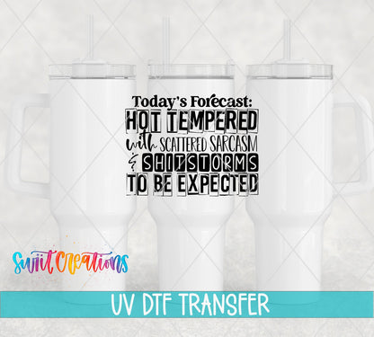 Today's Forecast Hot Tempered UV DTF Cup Decal | UV634 - Swiit Creations