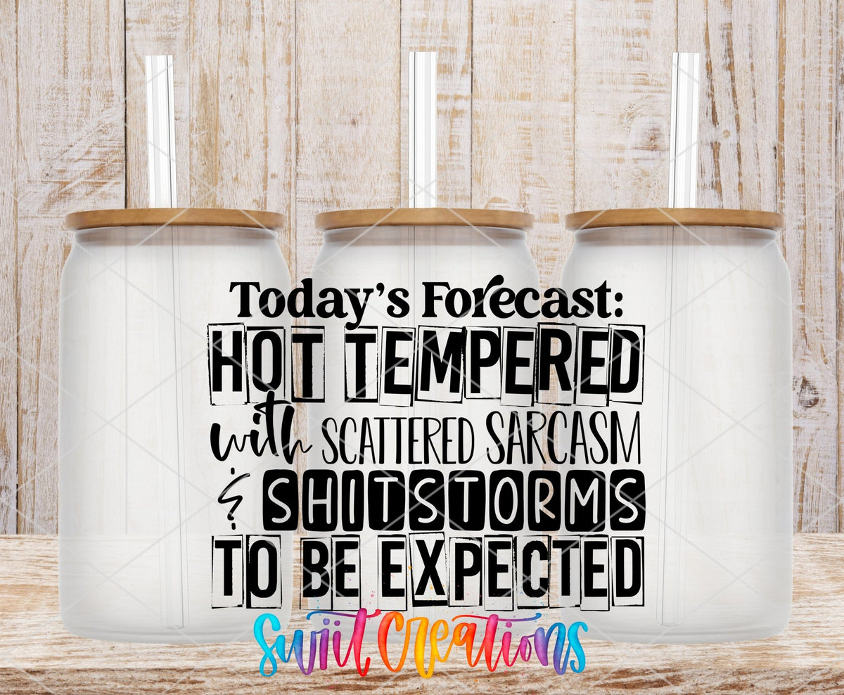 Today's Forecast Hot Tempered UV DTF Cup Decal | UV634 - Swiit Creations