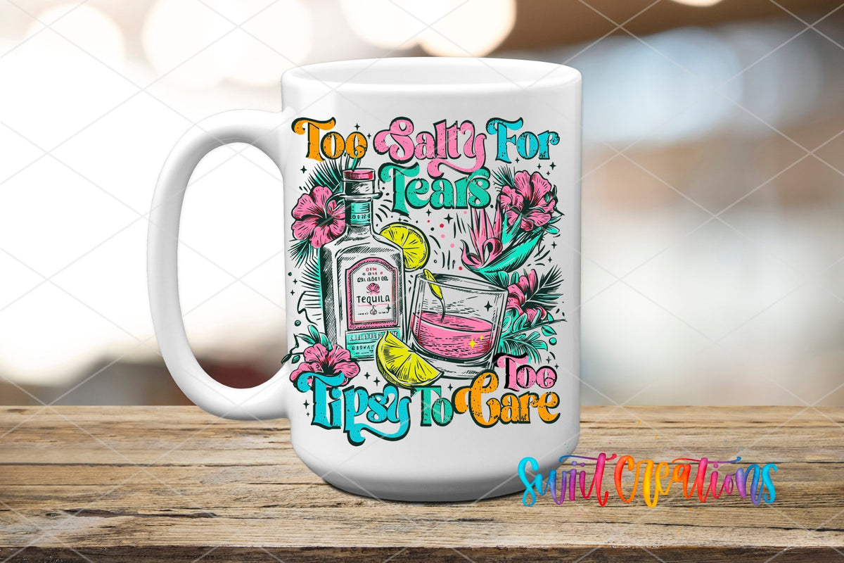 Too Salty To Care Tequila Tropical UV DTF transfer displayed on a white ceramic mug from Swiit Creations