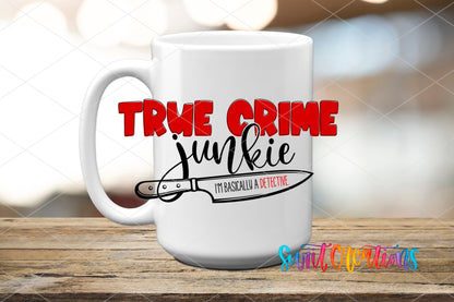 True Crime Junkie UV DTF Decal | Detective Humor Tumbler Decal | UV675 - Swiit Creations