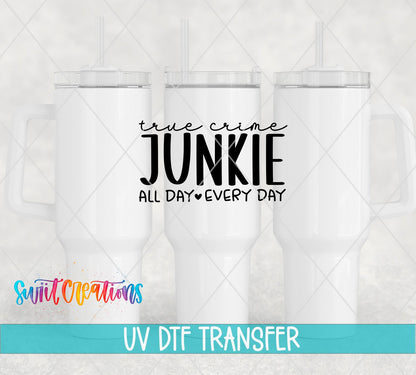 True Crime Junkie UV DTF Decal | UV1555 - Swiit Creations