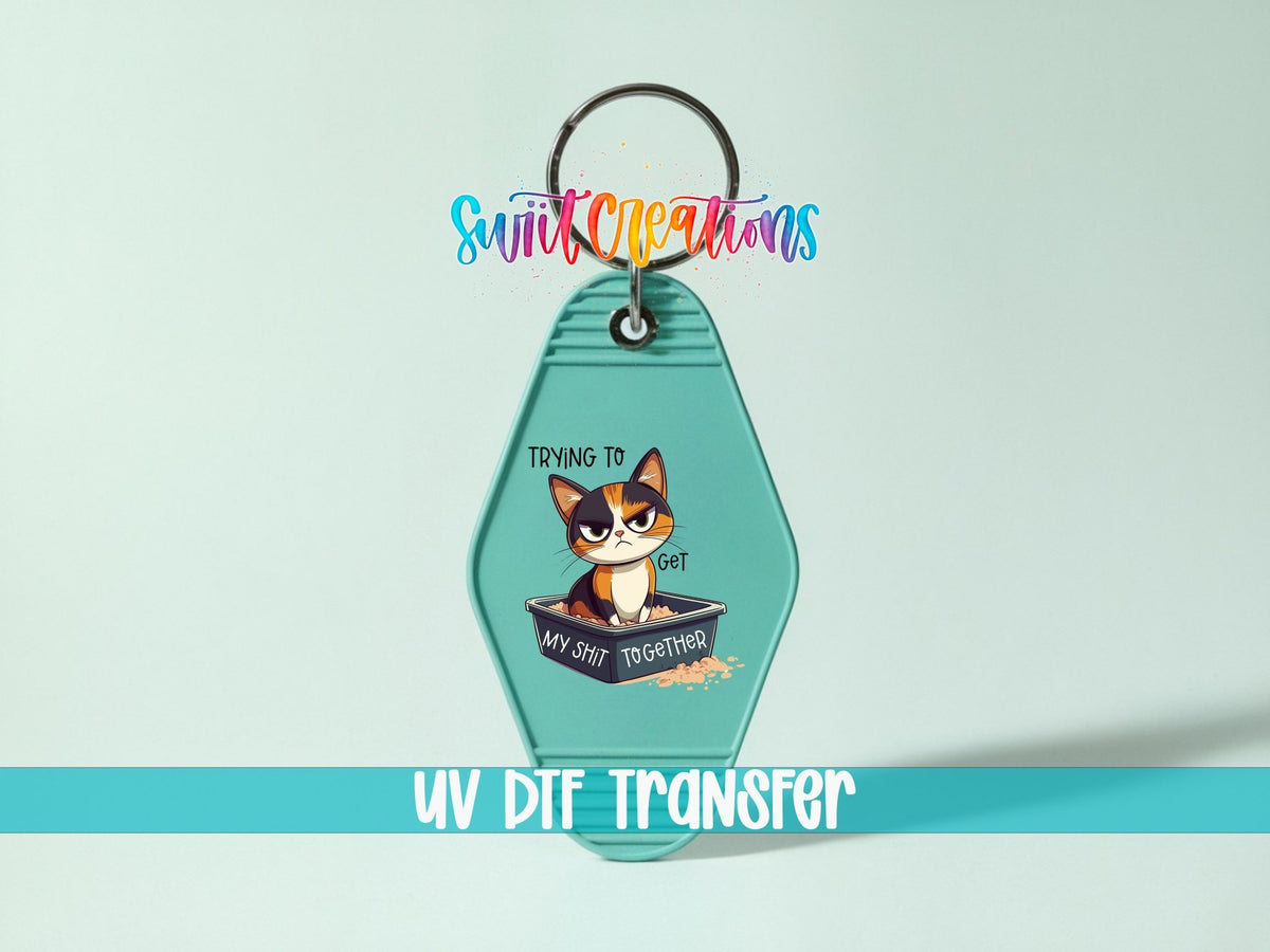 Trying To Get My Shit Together Motel Keychain UV DTF Transfer | Funny Cat Design | MK1198 - Swiit Creations