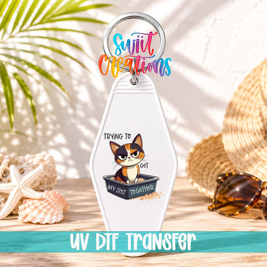 Trying To Get My Shit Together Motel Keychain UV DTF Transfer | Funny Cat Design | MK1198 - Swiit Creations