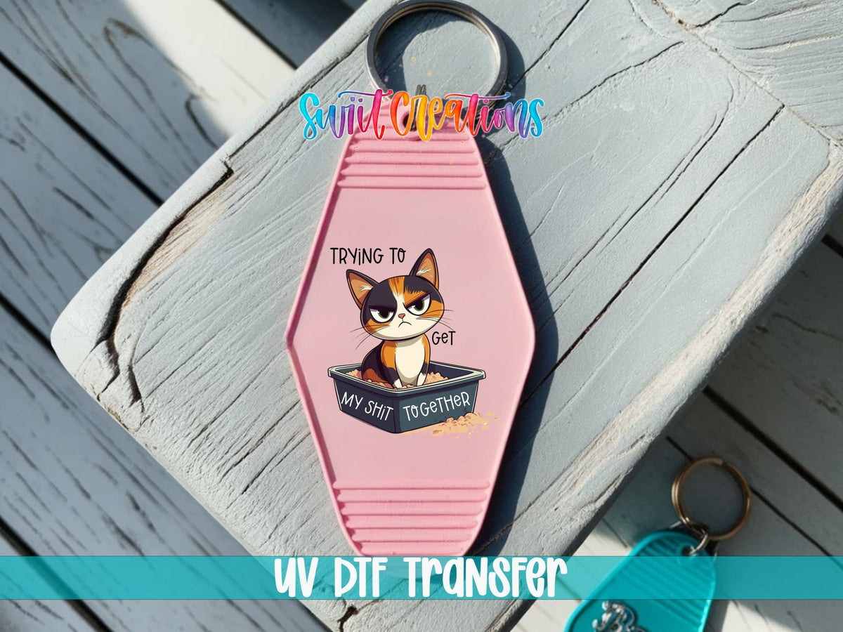 Trying To Get My Shit Together Motel Keychain UV DTF Transfer | Funny Cat Design | MK1198 - Swiit Creations