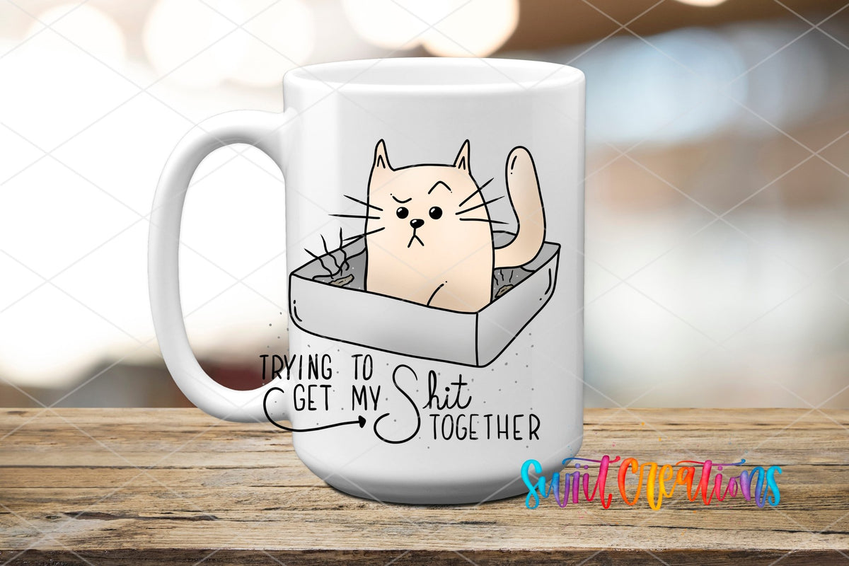 Trying to Get My Shit Together UV DTF Cup Decal | UV182 - Swiit Creations