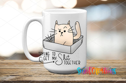 Trying to Get My Shit Together UV DTF Cup Decal | UV182 - Swiit Creations