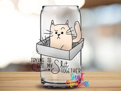 Trying to Get My Shit Together UV DTF Cup Decal | UV182 - Swiit Creations