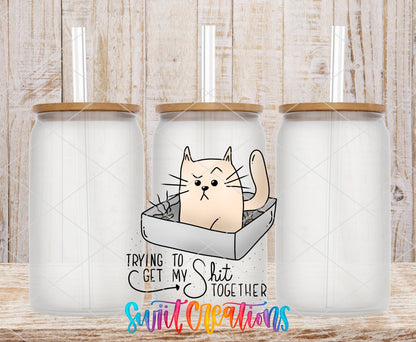 Trying to Get My Shit Together UV DTF Cup Decal | UV182 - Swiit Creations