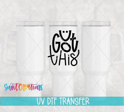 Swiit Creations UV DTF U Got This transfer shown on a white tumbler set