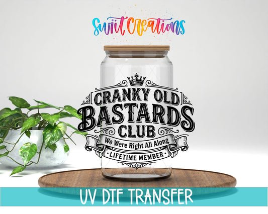 Cranky Old Bastards Club | We Were Right All Along | Lifetime Member UV DTF transfer 1