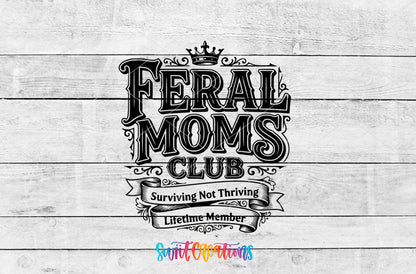 Feral Moms Club | Surviving Not Thriving | Lifetime Member UV DTF transfer 3