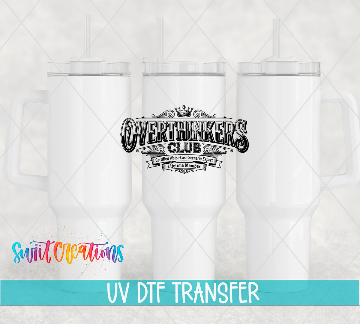 Overthinkers Club UV DTF transfer shown on a white 40 oz tumbler
