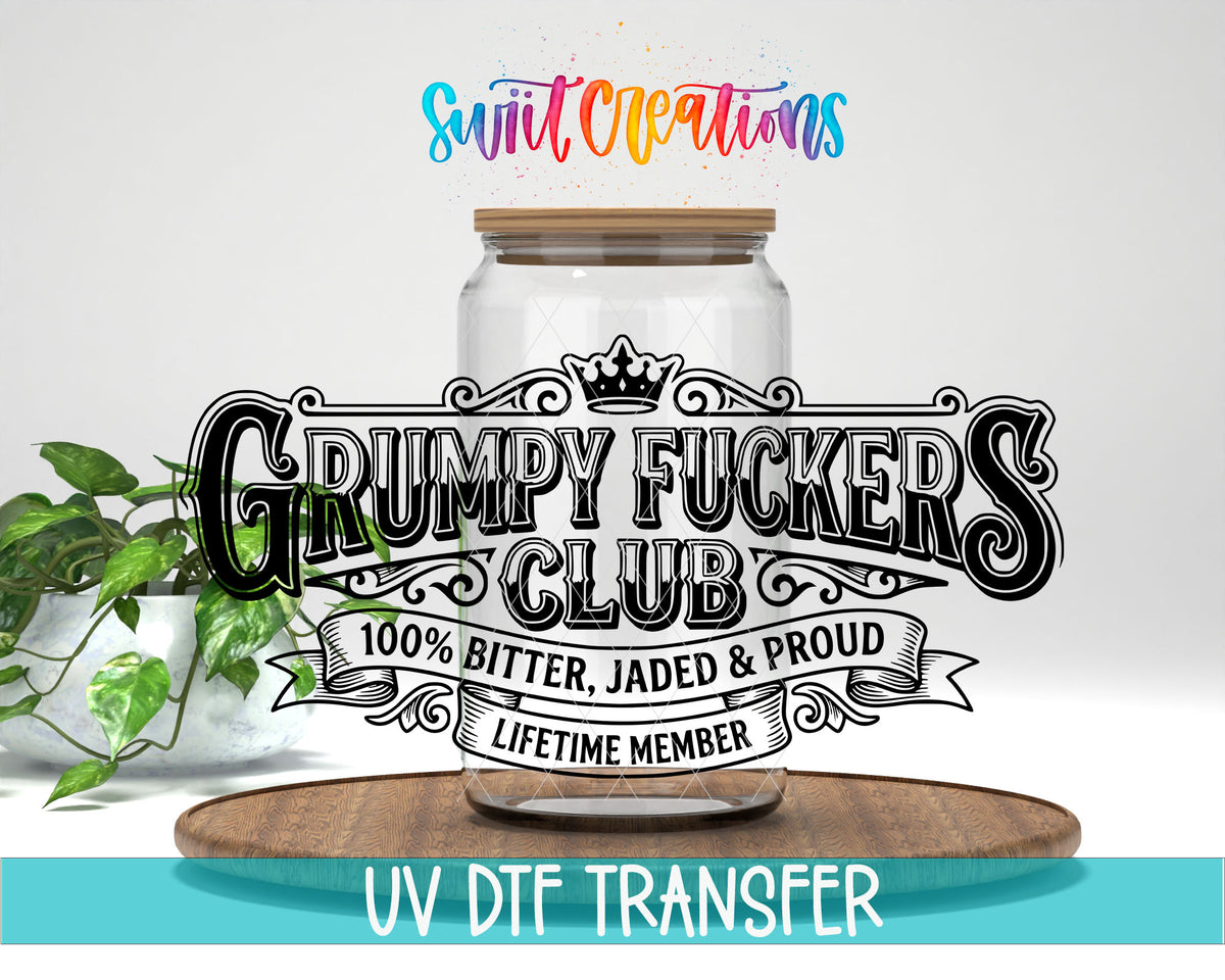 Grumpy Fuckers Club UV DTF transfer displayed on a clear glass jar