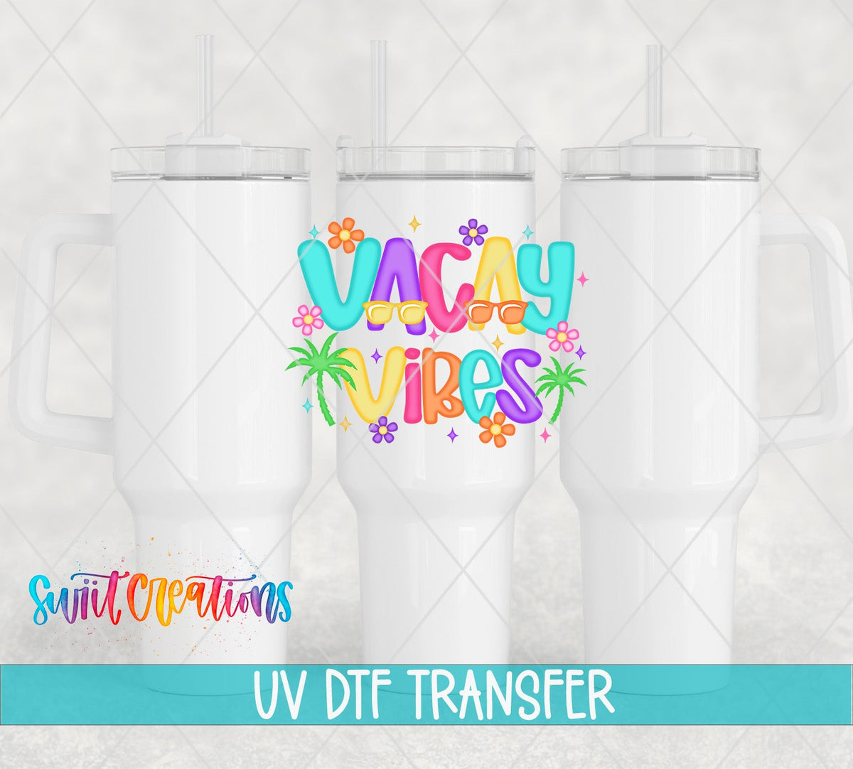 Vacay Vibes Tropical Summer UV DTF transfer applied to a white tumbler set from Swiit Creations