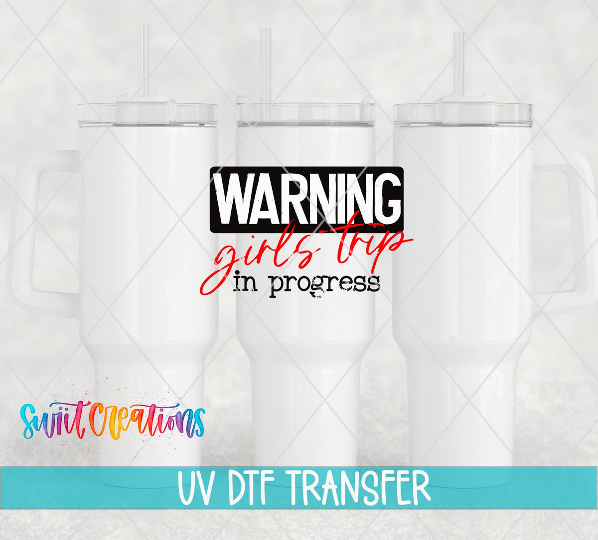 Warning Girls Trip In Progress UV DTF Decal | Funny Vacation Tumbler Decal | UV716 - Swiit Creations