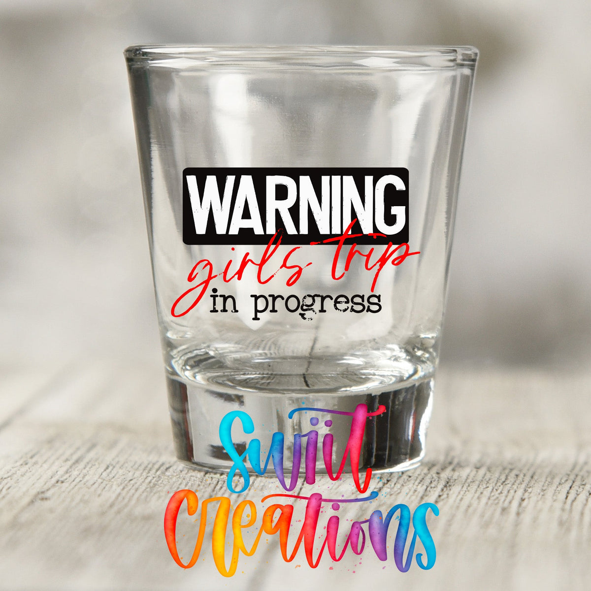 Warning Girls Trip in Progress UV DTF Shot Glass Transfer | SG716 - Swiit Creations