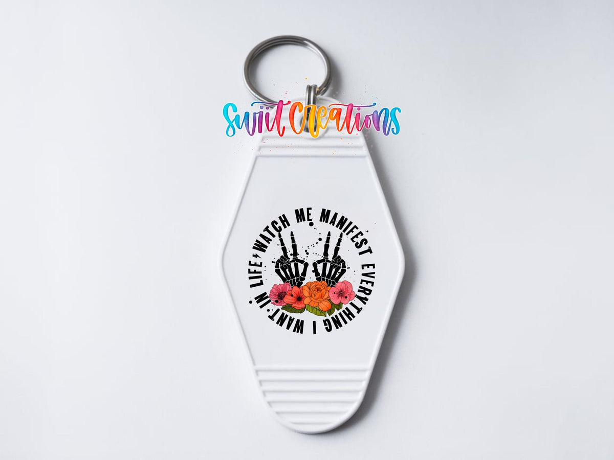 Watch Me Manifest Everything I Want In Life Motel Keychain UV DTF Transfer | MK486 - Swiit Creations