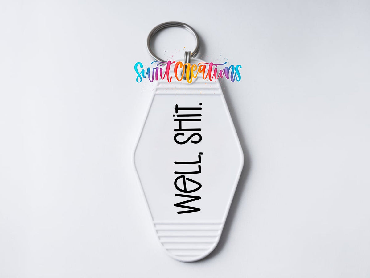 Well Shit Funny Motel Keychain UV DTF Transfer Decal | MK702 - Swiit Creations