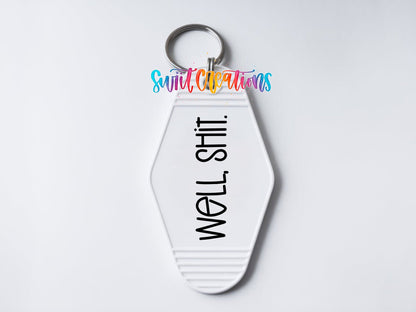 Well Shit Funny Motel Keychain UV DTF Transfer Decal | MK702 - Swiit Creations