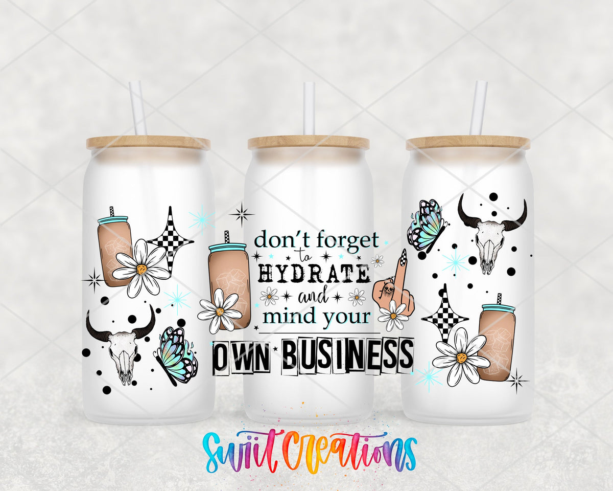Western Sassy Don’t Forget To Hydrate And Mind Your Own Business UV DTF Transfer Tumbler Wrap | DTF265 - Swiit Creations
