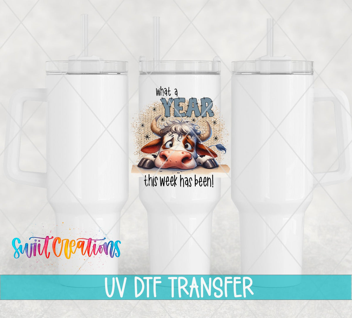 What a Year This Week Has Been UV DTF Cup Decal | UV995 - Swiit Creations