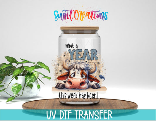 What a Year This Week Has Been UV DTF Cup Decal | UV995 - Swiit Creations