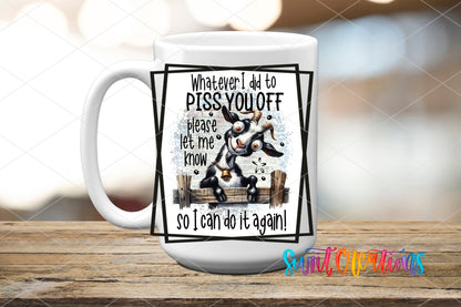 Whatever I Did To Piss You Off Goat UV DTF Cup Decal | UV842 - Swiit Creations