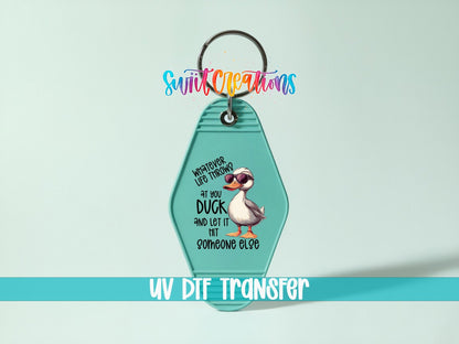 Whatever Life Throws At You Duck Motel Keychain UV DTF Transfer Decal | MK1432 - Swiit Creations