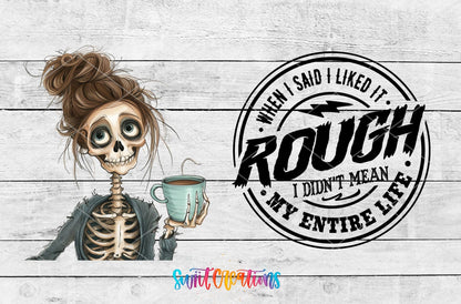 When I Said I Liked It Rough UV DTF Transfer Tumbler Wrap | Skeleton Coffee Adult Humor Wrap | DTF005 - Swiit Creations