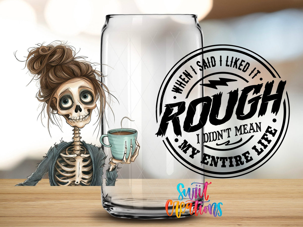 When I Said I Liked It Rough UV DTF Transfer Tumbler Wrap | Skeleton Coffee Adult Humor Wrap | DTF005 - Swiit Creations
