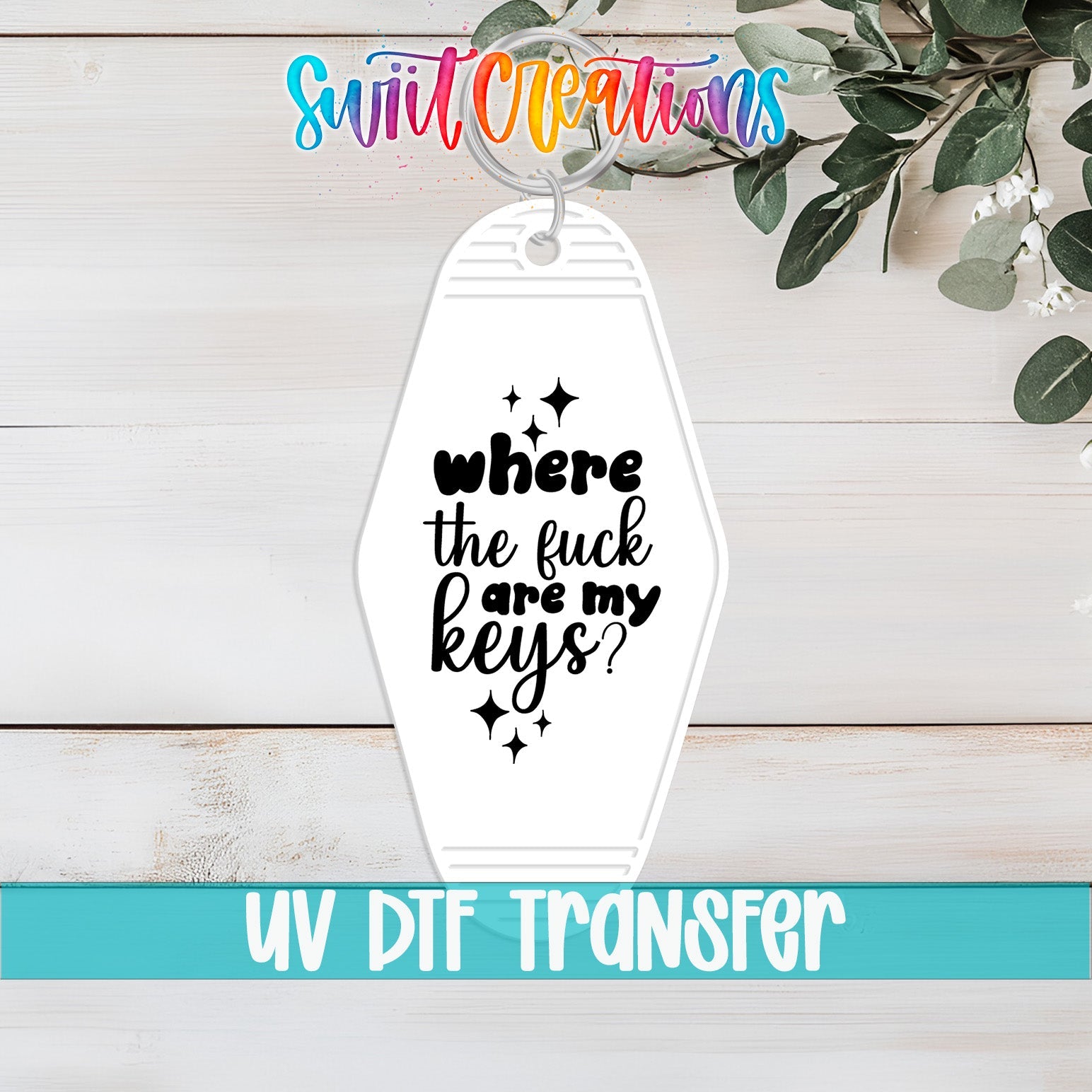Where The Fuck Are My Keys Motel Keychain UV DTF Transfer | Funny Adult Humor Decal | MK2128 - Swiit Creations