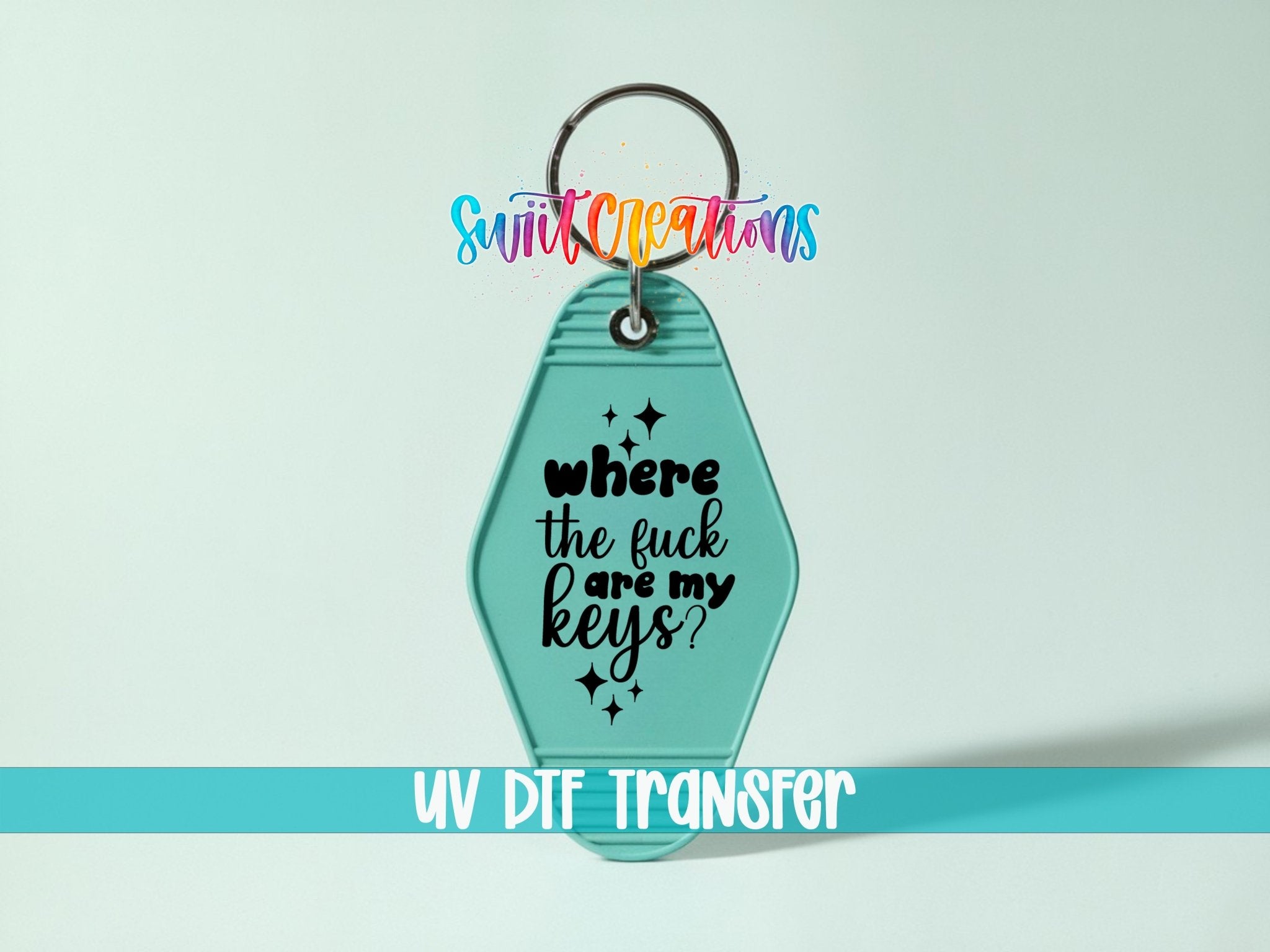 Where The Fuck Are My Keys Motel Keychain UV DTF Transfer | Funny Adult Humor Decal | MK2128 - Swiit Creations