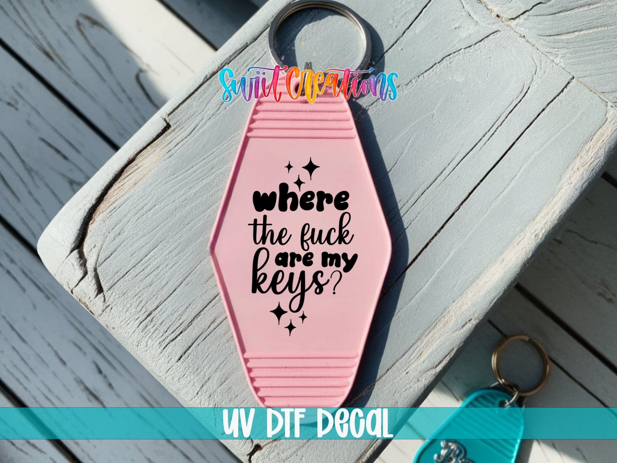 Where The Fuck Are My Keys Motel Keychain UV DTF Transfer | Funny Adult Humor Decal | MK2128 - Swiit Creations