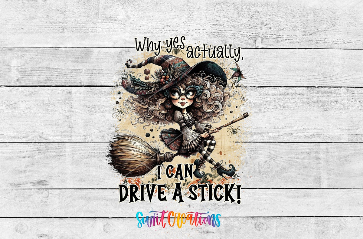 Why Yes Actually I Can Drive A Stick UV DTF Decal | Funny Witch Halloween Tumbler Wrap | UV1582 - Swiit Creations