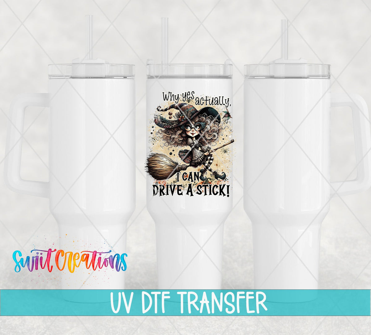 Why Yes Actually I Can Drive A Stick UV DTF Decal | Funny Witch Halloween Tumbler Wrap | UV1582 - Swiit Creations