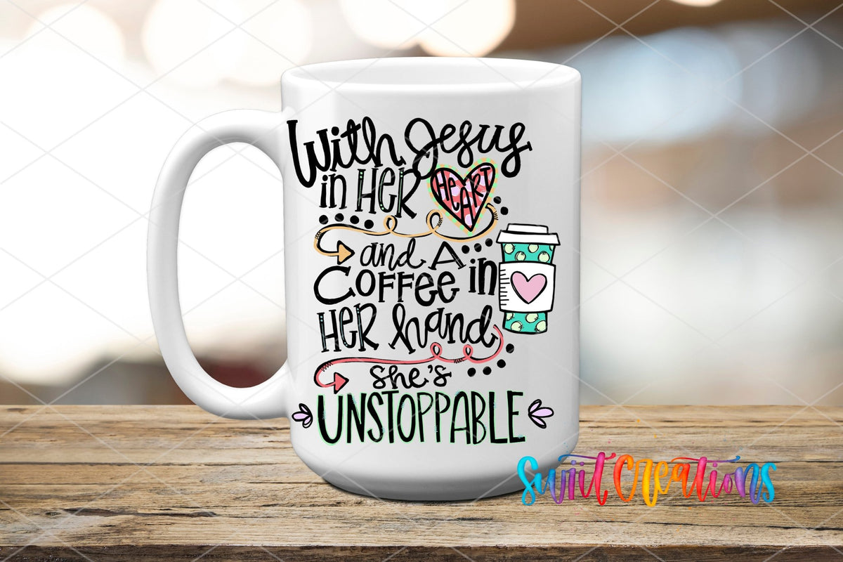 With Coffee and Jesus She is Unstoppable UV DTF Cup Decal | UV759 - Swiit Creations
