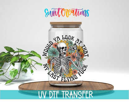 Would You Look At That My Last Flying Fuck UV DTF Cup Decal | UV871 - Swiit Creations