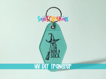Yes I Can Drive A Stick Motel Keychain UV DTF Transfer | Funny Witch Humor | MK1588 - Swiit Creations