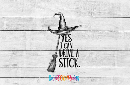 Yes I Can Drive A Stick Witch Hat UV DTF Cup Decal | UV1588 - Swiit Creations