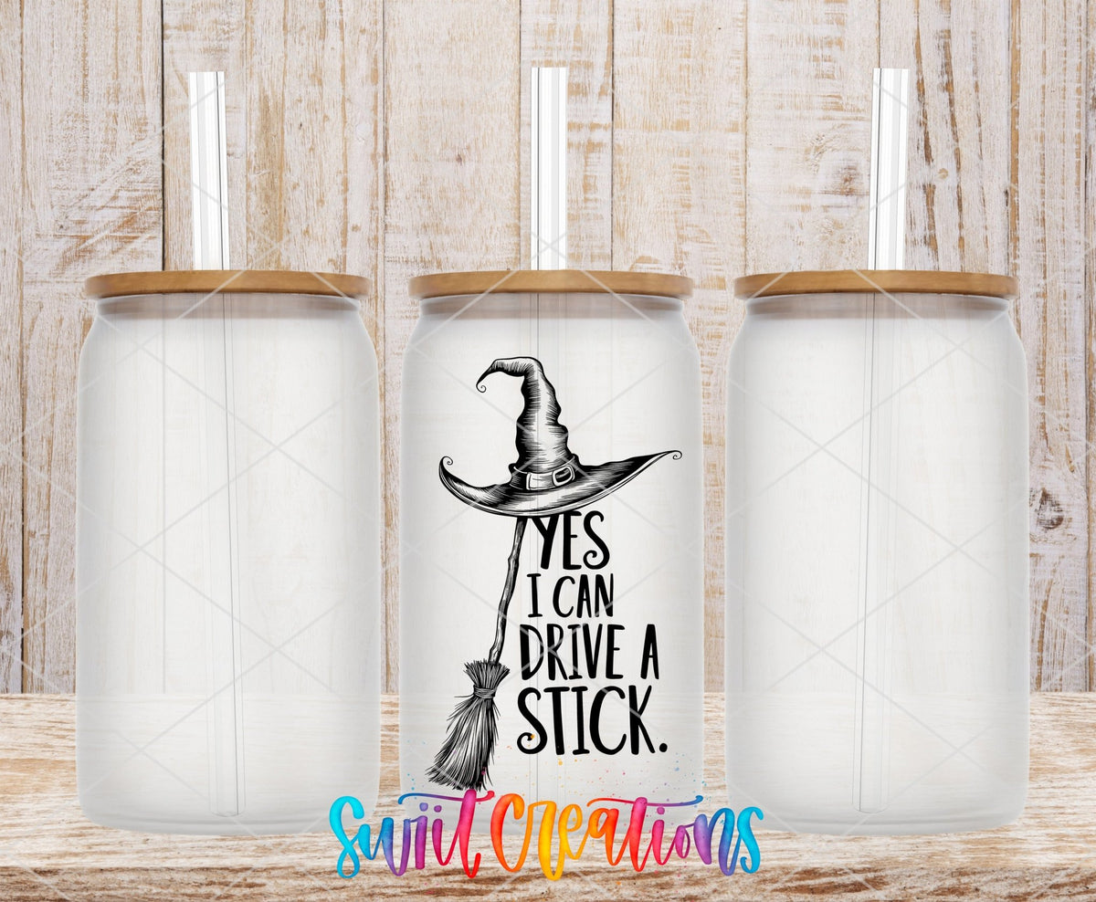 Yes I Can Drive A Stick Witch Hat UV DTF Cup Decal | UV1588 - Swiit Creations