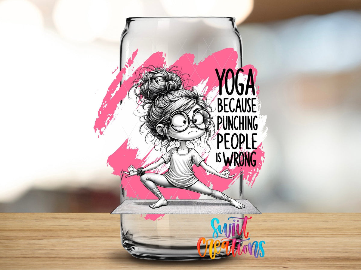 Swiit Creations UV DTF Yoga Instead of Punching People transfer applied to a clear glass can