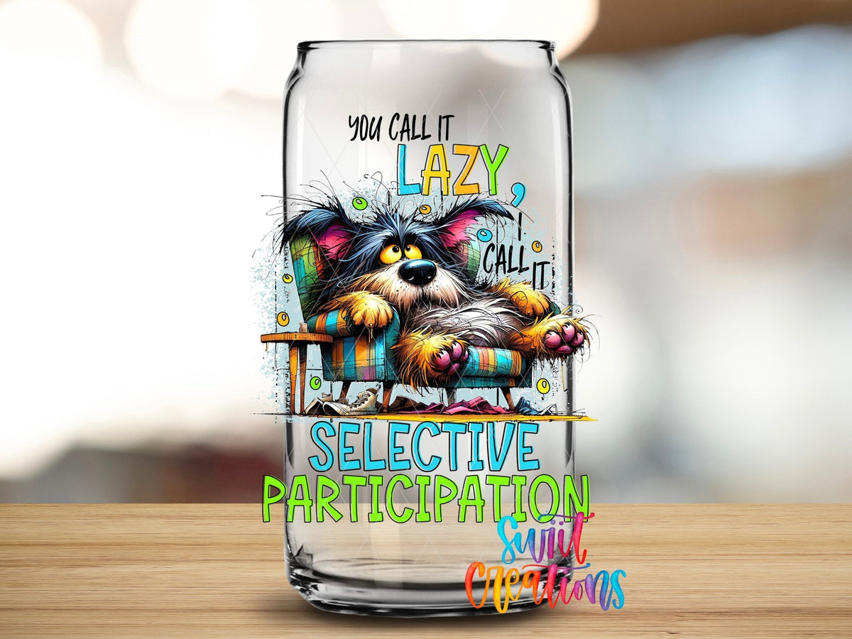 Swiit Creations UV DTF You Call it Lazy transfer applied to a clear glass can