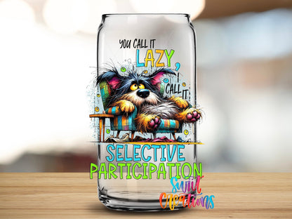 Swiit Creations UV DTF You Call it Lazy transfer applied to a clear glass can