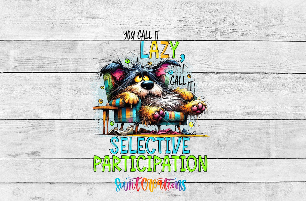 Swiit Creations UV DTF You Call it Lazy transfer shown as the full artwork preview
