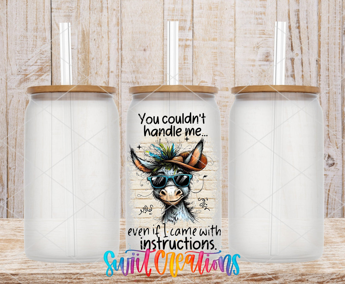 Swiit Creations UV DTF You Couldn’t Handle Me transfer shown on a clear glass can set