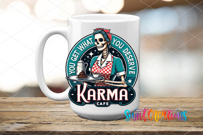 You Get What You Deserve Karma Cafe UV DTF Cup Decal | UV921 - Swiit Creations
